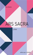 Ilia Galán, Ilia Galán Díez, Ilia Gálan Diez - Ars Sacra