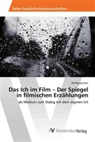 Wolfgang Kern - Das Ich im Film - Der Spiegel in filmischen Erzählungen
