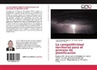Iris Marí González, Iris María González, Pér, Yadira Pérez Cutiño, Yunie Sarmiento Ramírez, Yunier Sarmiento Ramírez - La competitividad territorial para el proceso de planificación