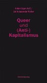 Heinz-Jürge Voss, Heinz-Jürgen Voß, Salih Alexander Wolter - Queer und (Anti-)Kapitalismus