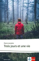 Pierre Lemaitre, Pierre Lemaître - Trois jours et une vie