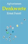 Ernst Ferstl, Ernstl Ferstl - Denkworte