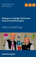 Stefan Wahle, Tanj Wahle, Tanja Wahle - Katalog zur Leipziger Buchmesse 2019 von www.buch.guru