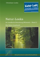 Christiane Looks, Stiftun Naturschutz im Landkreis Rotenbu, Stiftung Naturschutz im Landkreis Rotenbu, Stiftung Naturschutz im Landkreis Rotenburg (Wümme), Stiftung Naturschutz im Landkreis Rotenburg (Wümme) - Natur-Looks im Landkreis Rotenburg (Wümme) - Band 2