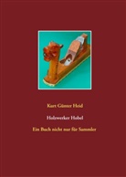 Kurt Günter Heid - Holzwerker Hobel
