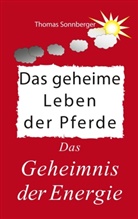 Thomas Sonnberger - Das geheime Leben der Pferde