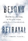 Patricia Ewick, Patricia (Clark University) Ewick, Patricia (Clark University) Steinberg Ewick, Patricia Steinberg Ewick, Patricia/ Steinberg Ewick, Marc W. Steinberg - Beyond Betrayal