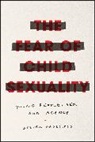 Steven Angelides, Angelides Steven - Fear of Child Sexuality