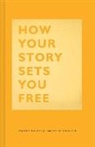 Heather Box, Julian Mocine-McQueen - How Your Story Sets You Free