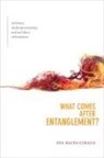 Eva H. Giraud, Eva Haifa Giraud - What Comes After Entanglement?