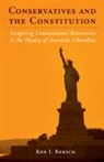 Ken I. Kersch, Kersch Ken I. - Conservatives and the Constitution