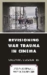 Jessica Datema, Jessica Steinkoler Datema, Manya Steinkoler - Revisioning War Trauma in Cinema