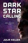 Keller Julia Keller, Julia Keller - Dark Star Calling