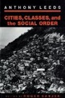 Anthony Lee, Anthony Leeds, Roger Sanjek - Cities, Classes, and the Social Order