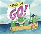 Michael Dahl, Maira Chiodi, Maira Kistemann Chiodi - Verbs Say Go!