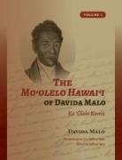Davida Malo, Jeffrey Lyon - The Mo&#699;olelo Hawai&#699;i of Davida Malo Volume 1