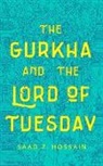 Saad Z. Hossain - Gurkha and the Lord of Tuesday