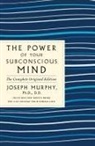 Joseph Murphy - The Power of Your Subconscious Mind: The Complete Original Edition Plus Bonus Material (a GPS Guide to Life)