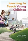 Anna Kirova, Anna (University of Alberta Kirova, Kirova Anna, Christine Massing, Christine (University of Regina Massing, Larry Prochner... - Learning to Teach Young Children