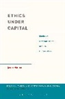 Jason Hannan, Jason (Associate Professor Hannan, Hannan Jason, Michael Marder - Ethics Under Capital