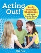 Rae Pica - Acting Out!
