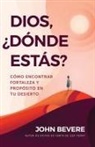 John Bevere - Dios, ¿Dónde Estás?