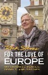 Rick Steves - For the Love of Europe