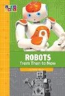 Rachel Grack - Robots from Then to Now