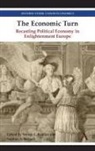 Steven Kaplan, Steven Reinert Kaplan, Sophus Reinert, Sophus Kaplan Reinert, Steven Kaplan, Sophus Reinert - The Economic Turn (Print on Demand)