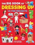 Laura Minter, Minter Laura, Tia Williams, Williams Tia - The Big Book of Dressing Up