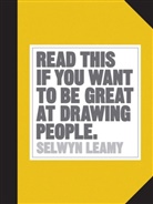Selwyn Leamy, Leamy Selwyn - Read This If You Want to Be Great At Drawing People