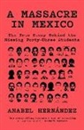 Anabel Hernandez, Anabel Hernández - A Massacre in Mexico
