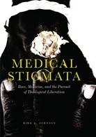 Kirk A Johnson, Kirk A. Johnson - Medical Stigmata