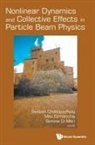 Max Cornacchia &amp; S Swapan Chattopadhyay, Swapan Chattopadhyay, Max Cornacchia, Max Cornacchia, Simone Di Mitri, Simone Di Mitri... - Nonlinear Dynamics And Collective Effects In Particle Beam Physics - Proceedings Of The International Committee On Future Accelerators Arcidosso Italy 2017