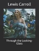Lewis Carroll - Through the Looking-Glass
