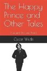 Oscar Wilde - The Happy Prince and Other Tales: (annotated) (Worldwide Classics)