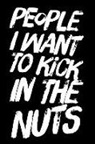 Paper Cut Press - People I Want to Kick in the Nuts: Blank Lined Journal Gag Gift Idea