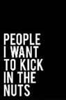 Paper Cut Press - People I Want to Kick in the Nuts: Blank Lined Journal Gag Gift Idea