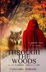 Cassandra Johnson - Through the Woods: A Little Red Riding Hood Novel Book Two