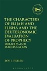 Roy L Heller, Roy L. Heller, Roy L. (Southern Methodist University Heller, Claudia V. Camp, Andrew Mein - CHARACTERS OF ELIJAH AND ELISHA AND