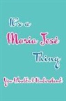 Real Joy Publications - It's a María José Thing You Wouldn't Understand: Blank Lined 6x9 Name Monogram Emblem Journal/Notebooks as Birthday, Anniversary, Christmas, Thanksgiv