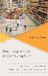 H. Louise Davis, H. Louise Pilgrim Davis, H. Louise Davis, Karyn Pilgrim, Madhudaya Sinha - Ecopolitics of Consumption