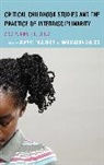 Joanne Faulkner, Joanne Zolkos Faulkner, Joanne Faulkner, Magdalena Zolkos, Zolkos Magdalena - Critical Childhood Studies and the Practice of Interdisciplinarity