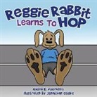 Naomi R. Voorhees - Reggie Rabbit Learns to Hop