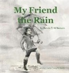 Bessie T Wilkerson, Bessie T. Wilkerson - My Friend the Rain