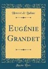 Honoré de Balzac, Honore de Balzac - Eugénie Grandet (Classic Reprint)