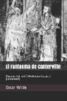 Oscar Wilde - El Fantasma de Canterville: (spanish Edition) (Worldwide Classics) (Annotated)