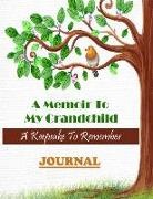 Annabelle Abbot - A Memoir to My Grandchild a Keepsake to Remember Journal: Questions to Ask about Childhood, Teen Years, Love, Marriage, Work, Photos and Family Tree