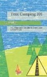 G. Peltz - Tent Camping 101: 101 Tips and Tricks to Live Like a Caveman