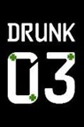 Wee Bit Blank Books - Drunk 03: This Is a Blank, Lined Journal That Makes a Perfect Saint Patrick's Day Gag Gift for Men or Women. It's 6x9 with 120 P